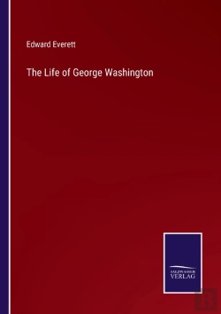 Bertrand.pt - The Life Of George Washington