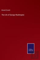 The Life Of George Washington