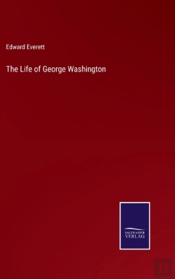 Bertrand.pt - The Life Of George Washington