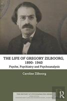 The Life Of Gregory Zilboorg, 1890-1959