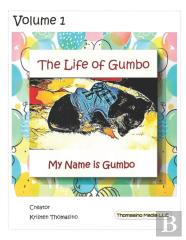 The Life Of Gumbo, Volume 1, My Name Is Gumbo