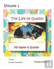 The Life Of Gumbo, Volume 1, My Name Is Gumbo
