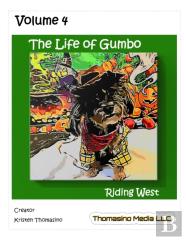 The Life Of Gumbo, Volume 4, Riding West