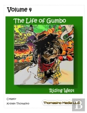 The Life Of Gumbo, Volume 4, Riding West