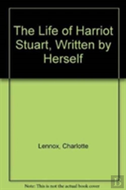 Bertrand.pt - The Life Of Harriot Stuart, Written By Herself