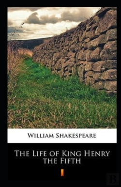 Bertrand.pt - The Life Of Henry The Fif Annotated