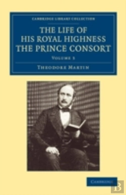 Bertrand.pt - The Life Of His Royal Highness The Prince Consort