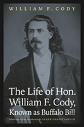 The Life Of Hon. William F. Cody, Known As Buffalo Bill