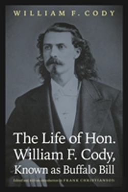 Bertrand.pt - The Life Of Hon. William F. Cody, Known As Buffalo Bill