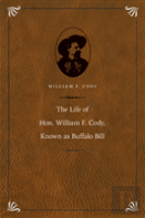 The Life Of Hon. William F. Cody, Known As Buffalo Bill