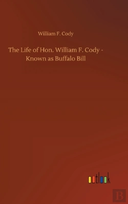 Bertrand.pt - The Life Of Hon. William F. Cody - Known As Buffalo Bill