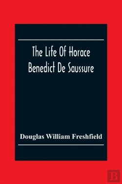 Bertrand.pt - The Life Of Horace Benedict De Saussure
