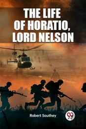 The Life Of Horatio, Lord Nelson (Edition2023)