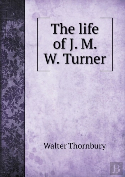 Bertrand.pt - The Life Of J. M. W. Turner