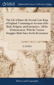 The Life Of James The Second, Late King