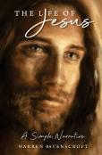 The Life Of Jesus. A Simple Narrative