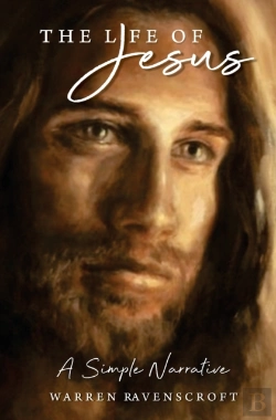 Bertrand.pt - The Life Of Jesus. A Simple Narrative