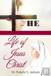 The Life Of Jesus Christ