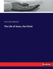 The Life Of Jesus, The Christ