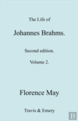 Bertrand.pt - The Life Of Johannes Brahms. Revised, Second Edition. (Volume 2).
