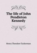 The Life Of John Pendleton Kennedy