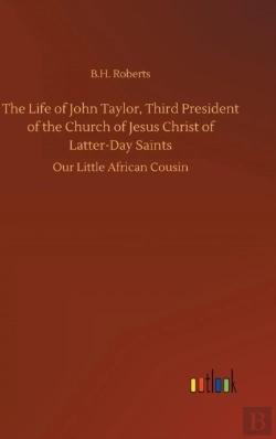 Bertrand.pt - The Life Of John Taylor, Third President Of The Church Of Jesus Christ Of Latter-Day Saints