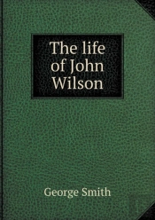 The Life Of John Wilson
