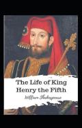 The Life Of King Henry V Annotated