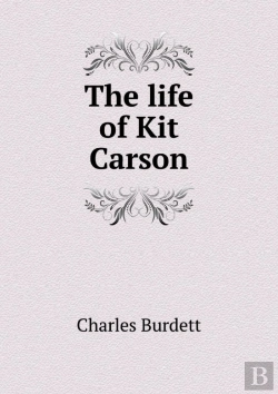 Bertrand.pt - The Life Of Kit Carson