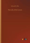 The Life Of Kit Carson