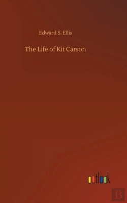 Bertrand.pt - The Life Of Kit Carson