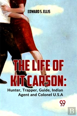 Bertrand.pt - The Life Of Kit Carson