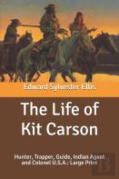 The Life Of Kit Carson