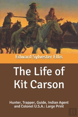 Bertrand.pt - The Life Of Kit Carson