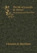 The Life Of Lazarillo De Tormes His Fortunes And Adversities