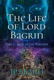 The Life Of Lord Bagrin: Part 2 - Vigil