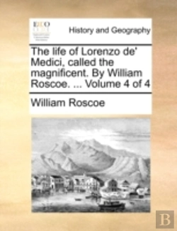 Bertrand.pt - The Life Of Lorenzo De' Medici, Called T