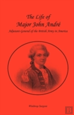 Bertrand.pt - The Life Of Major John André, Adjutant-G