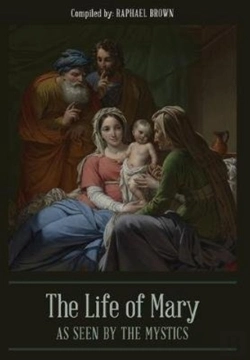 Bertrand.pt - The Life Of Mary As Seen By The Mystics