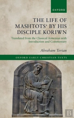 Bertrand.pt - The Life Of Mashtots' By His Disciple Koriwn