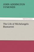 The Life Of Michelangelo Buonarroti