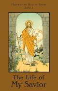 The Life Of My Savior
