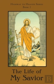 The Life Of My Savior