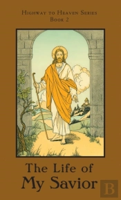 The Life Of My Savior