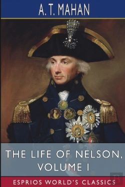 Bertrand.pt - The Life Of Nelson, Volume I (Esprios Classics)