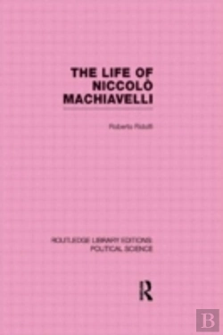 Bertrand.pt - The Life Of Niccolo Machiavelli (Routledge Library Editions: Political Science Volume 26)