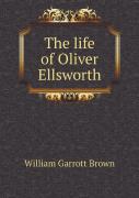 The Life Of Oliver Ellsworth