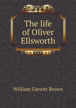 Bertrand.pt - The Life Of Oliver Ellsworth