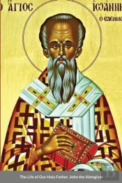 The Life Of Our Holy Father, John The Almsgiver