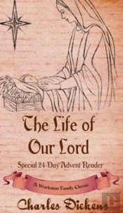 The Life Of Our Lord: Special 24-Day Advent Reader